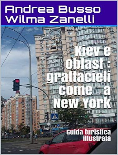 Kiev - Grattacieli come a New York - News fresca di stampa